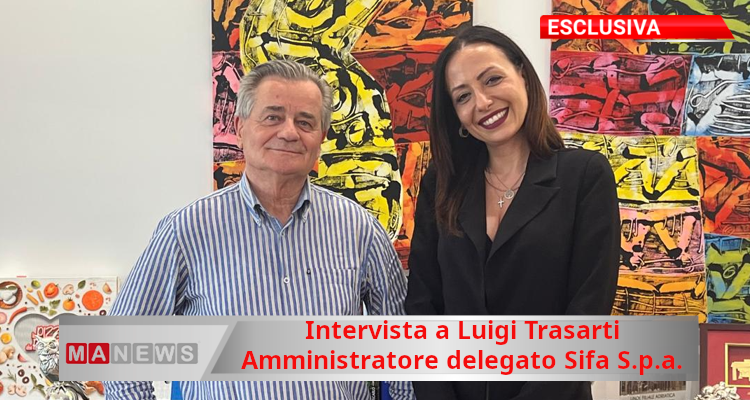 Intervista a Luigi Trasarti Amministratore delegato Sifa S.p.a